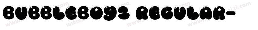 BubbleBoy2 Regular字体转换